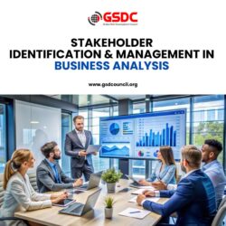 Stakeholder Identification & Management in Business Analysis