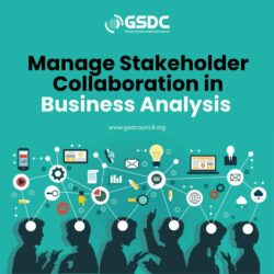 Manage Stakeholder Collaboration in Business Analysis