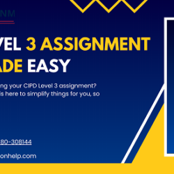 CIPD Level 3 Assignment Help Made Easy