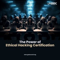 The Power of Ethical Hacking Certification