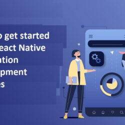 How to get started with React Native application development services