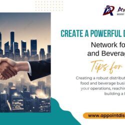 Powerful Distribution Network for Your Food and Beverage Business