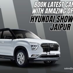 Book Latest Car Today With Amazing Offers at Hyundai Showroom Jaipur