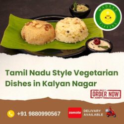 Tamil Nadu Style Vegetarian Dishes in Kalyan Nagar