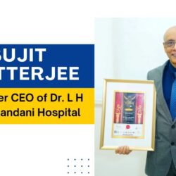 Dr. Sujit Chatterjee former CEO of Dr. L H Hiranandani Hospital