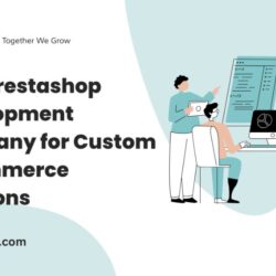 Best Prestashop Development Company for Custom E-commerce Solutions