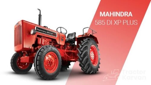 Are You Looking For a Mahindra 585 DI XP Plus Tractor in India Tractorkarvan Are You Looking For a Mahindra 585 DI XP Plus Tractor in India Tractorkarvan