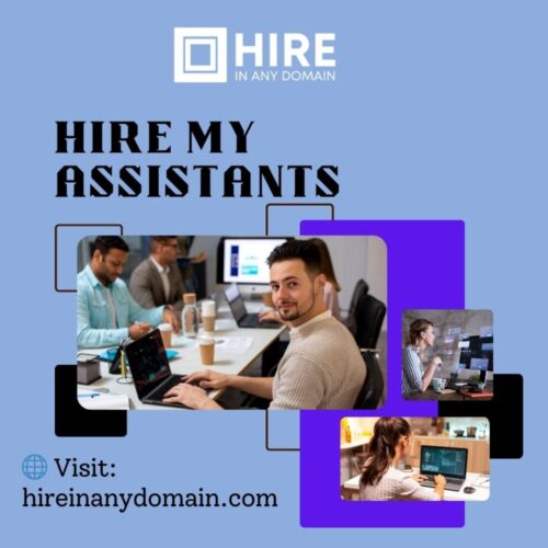 Hire my assistants Hire my assistants