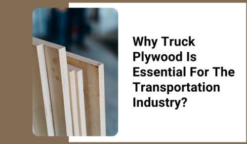 How-Truck-Plywood-Enhances-Durability-and-Performance-1 How-Truck-Plywood-Enhances-Durability-and-Performance-1