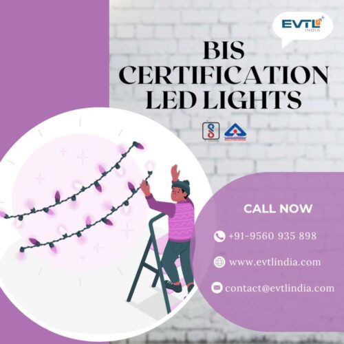 BIS CERTIFICATION FOR LED LIGHTS BIS CERTIFICATION FOR LED LIGHTS