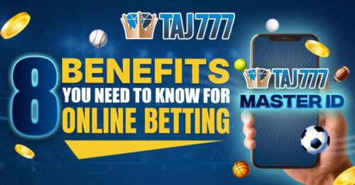 Taj777 Master ID 8 Benefits You Need to Know for Online Betting (2) Taj777 Master ID 8 Benefits You Need to Know for Online Betting (2)