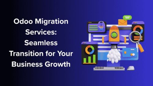 Odoo Migration Services Seamless Transition for Your Business Growth Odoo Migration Services Seamless Transition for Your Business Growth