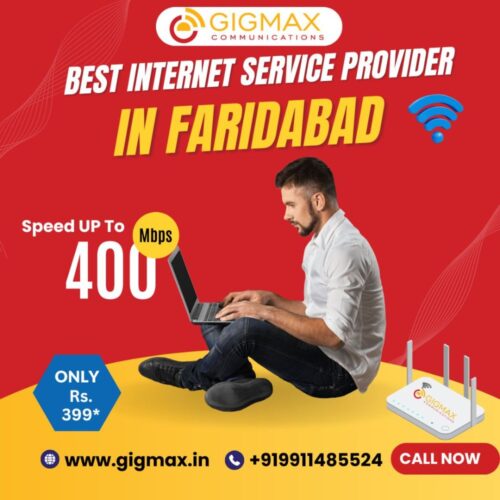 Top Internet Service Provider in Faridabad -gigmax Top Internet Service Provider in Faridabad -gigmax