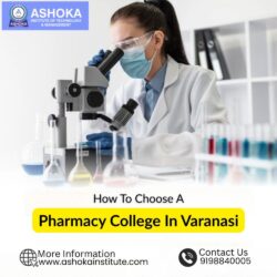 How to Choose a Pharmacy College in Varanasi