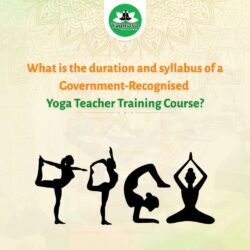 What is the Duration and Syllabus of a Government-Recognised Yoga Teacher Training Course