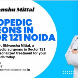 Orthopedic Surgeons in Sector 121 Noida