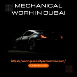 Reliable Mechanical Work In Dubai by Grand City Auto Service