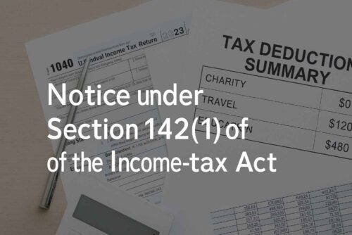 Notice under Section 142(1) of the Income-tax Act Notice under Section 142(1) of the Income-tax Act