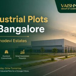 Industrial Plots in Bangalore  -- Vaishnodevi Estates