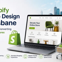 Shopify Web Design Brisbane for High-Converting Online Stores