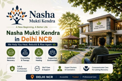 Nasha mukti kendra in delhi NCR Nasha mukti kendra in delhi NCR