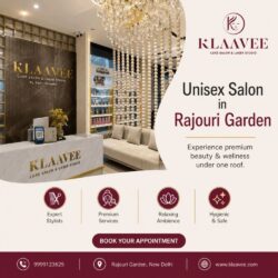 Unisex Salon in Rajouri Garden for Complete Care
