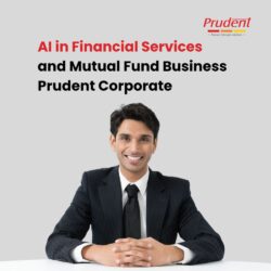 AI in Financial Services & Mutual Fund Business  Prudent Corporate