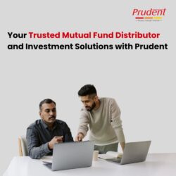 Your Trusted Mutual Fund Distributor and Investment Solutions with Prudent