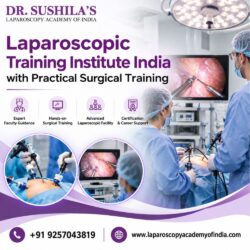 Laparoscopic Training Institute India with Practical Surgical Training