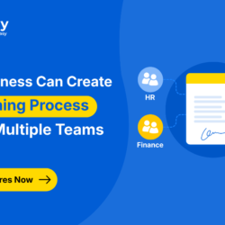 How-Business-Can-Create-One-Signing-Process-Across-Multiple-Teams-Get-eSignatures-Now