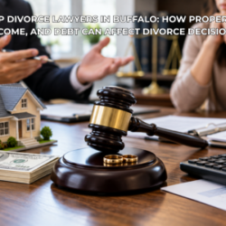 Top Divorce Lawyers in Buffalo How Property, Income, and Debt Can Affect Divorce Decisions (1)