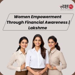 Women Empowerment Through Financial Awareness - LakshMe